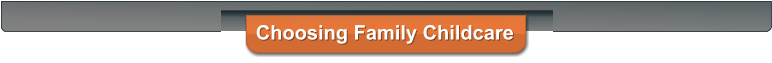 Choosing Family Childcare